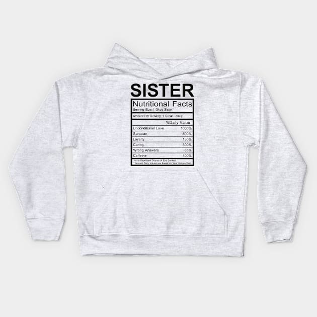 Sister Nutritional Facts Kids Hoodie by DragonTees